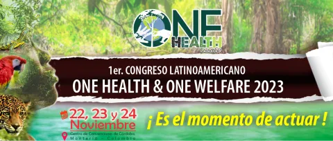 1er. CONGRESO LATINOAMERICANO ONE HEALTH & ONE WELFARE 2023