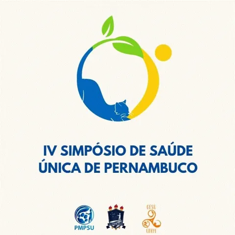 IV Simpósio de Saúde Única em Pernambuco - 4th One Health Symposium in Pernambuco