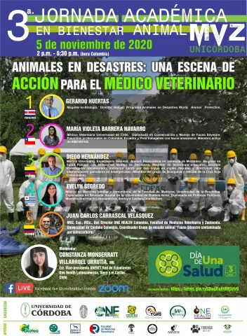 3ra JORNADA ACADÉMICA EN BIENESTAR ANIMAL MVZ UNICÓRDOBA "ANIMALES EN DESASTRES: Una escena de acción para el Médico Veterinario"